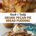 10 drunk pecan pie bread pudding 1