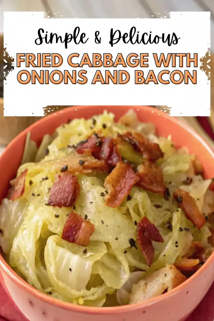 Fried Cabbage with Onions and Bacon skillet dish featuring tender cabbage, caramelized onions, and crispy bacon for a delicious comfort food meal.