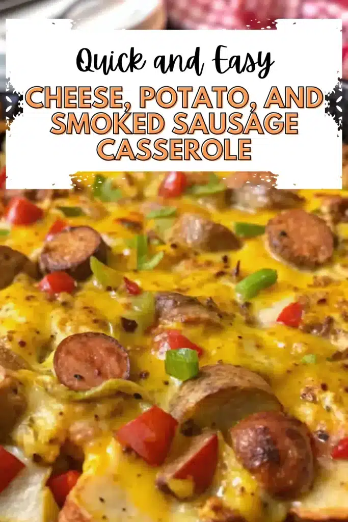 5 cheese potato and smoked sausage casserole