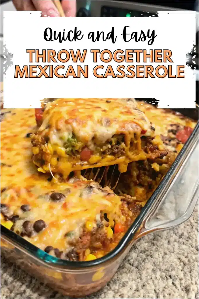 8 throw together mexican casserole