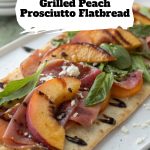 Grilled Peach Prosciutto Flatbread pinterest