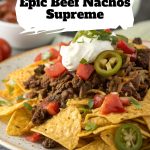 Epic Beef Nachos Supreme pinterest