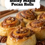Sticky Maple Pecan Rolls pinterest